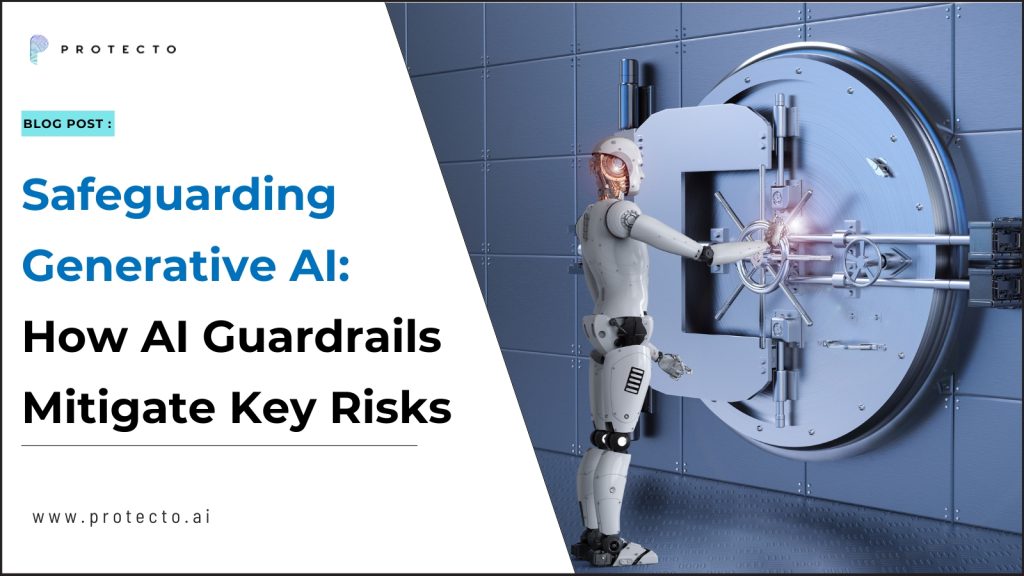 Safeguarding Generative AI How AI Guardrails Mitigate Key Risks