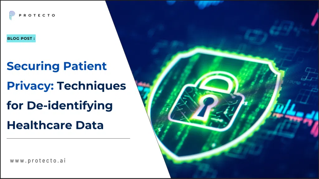 Securing Patient Privacy Techniques for De-identifying Healthcare Data