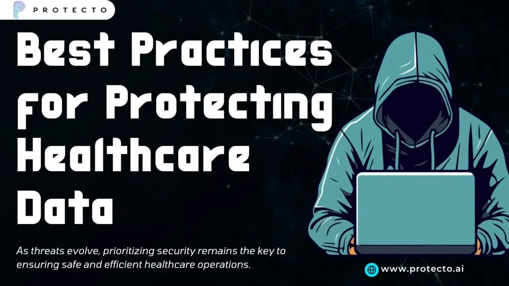 Best Practices For Protecting Healthcare Data