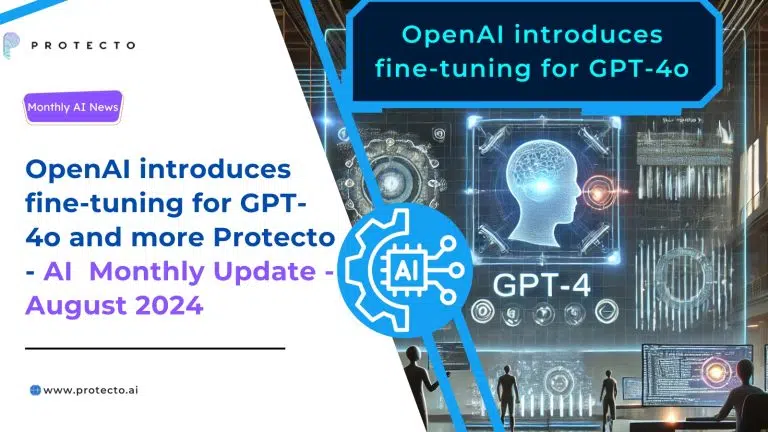 OpenAI introduces fine-tuning for GPT-4o and more Protecto