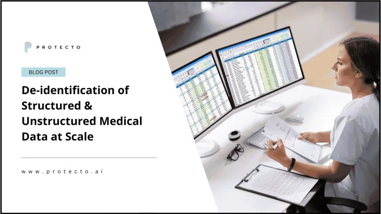 De-Identification Of Structured &Amp; Unstructured Medical Data At Scale